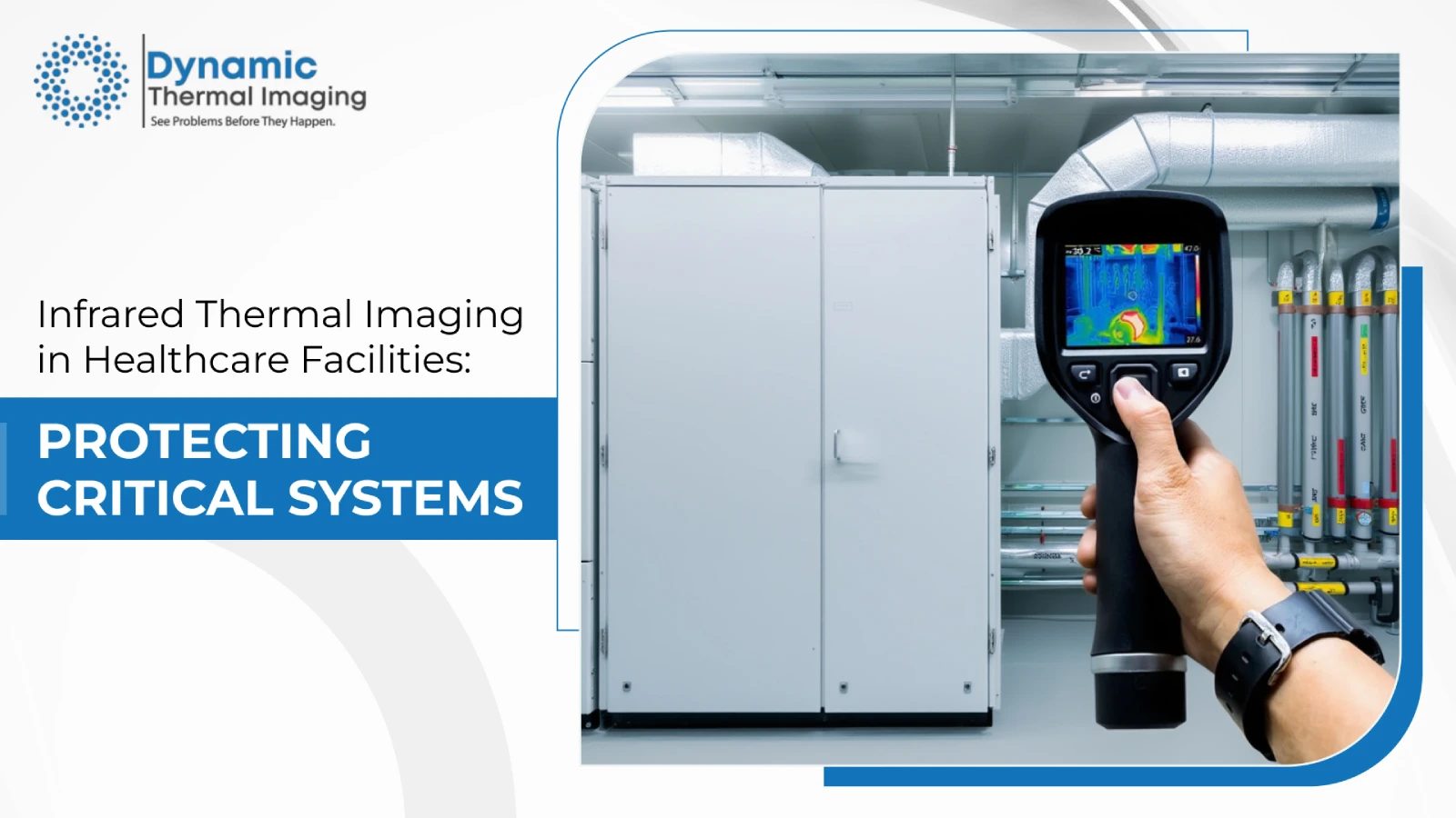 Infrared Thermal Imaging in Healthcare Facilities: Protecting Critical Systems